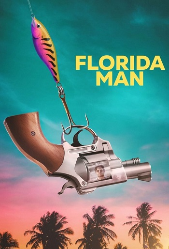 دانلود سریال Florida Man دانلود سریال Florida Man