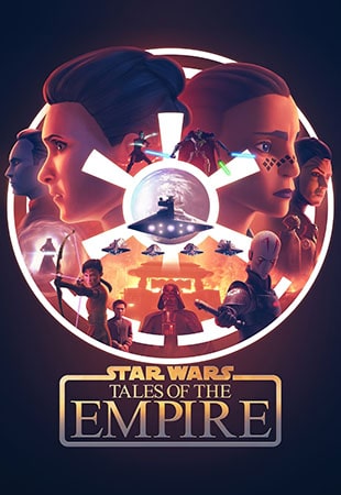 دانلود سریال Star Wars: Tales of the Empire جنگ ستارگان: قصههای امپراتوری دانلود سریال Star Wars: Tales of the Empire جنگ ستارگان: قصههای امپراتوری