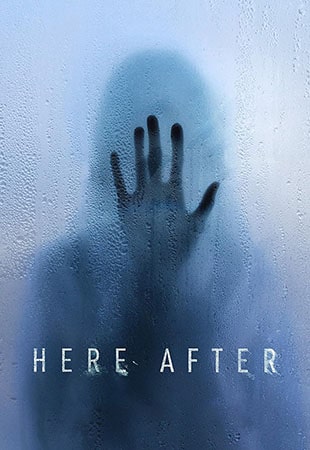دانلود فیلم Here After 2024 جهان آخرت دانلود فیلم Here After 2024 جهان آخرت