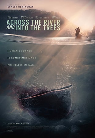 دانلود فیلم Across the River and Into the Trees 2022 در امتداد رودخانه به سمت درختها دانلود فیلم Across the River and Into the Trees 2022 در امتداد رودخانه به سمت درختها
