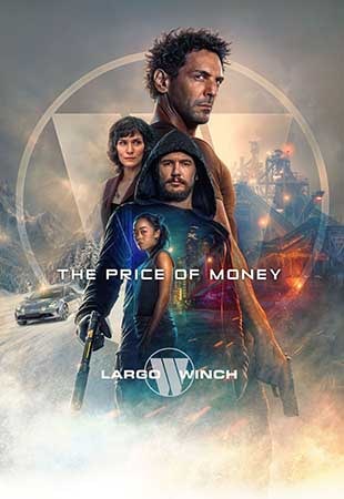 دانلود فیلم The Price of Money: A Largo Winch Adventure 2024 بهای قدرت: ماجراجویی لارگو وینچ