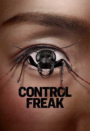 دانلود فیلم Control Freak 2025 دیوانه‌ی کنترل