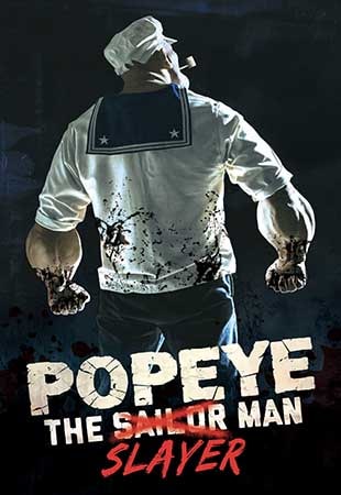 دانلود فیلم Popeye: The Slayer Man 2025 ملوان زبل: مرد قاتل